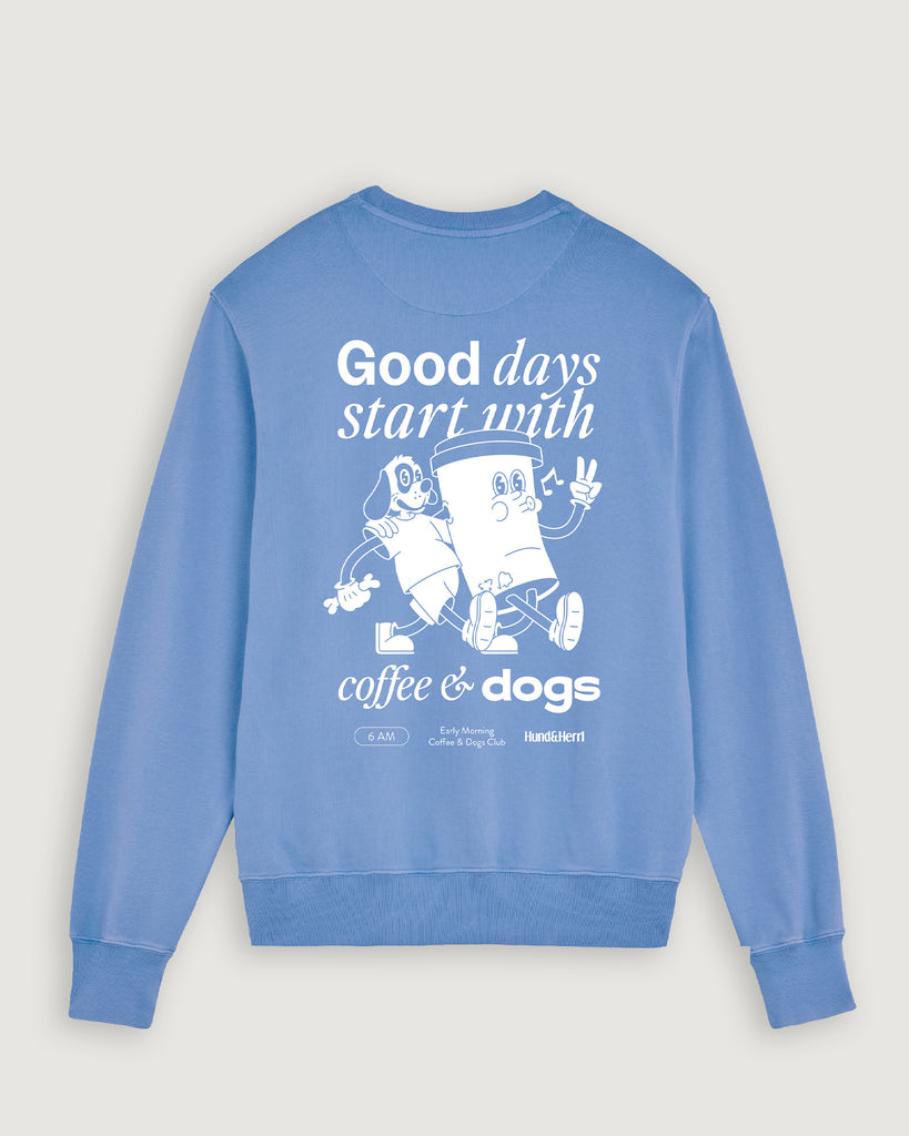 Mode für Hundebesitzer, Good days start with coffee and dogs, Sweater, Hellblau
